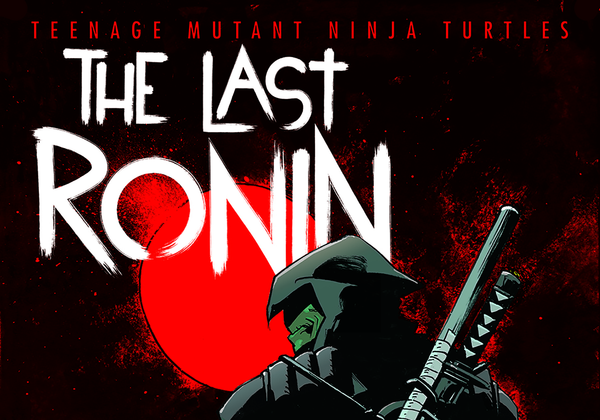 TMNT: THE LAST RONIN