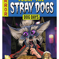 STRAY DOGS DOG DAYS #1 Mel Milton "Tales From the Crypt Homage" Exclusive!