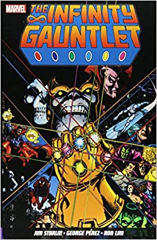 THE INFINITY GAUNTLET TRADE PAPERBACK (Collects Infinity Gauntlet #1-6)