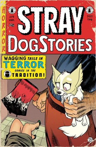 STRAY DOGS TPB - CRIME SUSPENSE STORIES #22 HOMAGE - Tony Fleecs/Trish Forstner! (Ltd to ONLY 500 Copies)