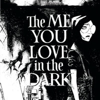 The Me You Love in the Dark #1 - 2nd Printing