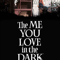 The Me You Love in the Dark #1 - 3rd Printing