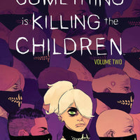 SOMETHING IS KILLING THE CHILDREN Trade Paperback VOL 02 (MR) ***Collects SKITC #6-10***